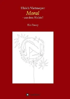 Produktbild von Moral - aus dem Nichts?