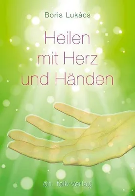 Produktbild von Heilen mit Herz und Händen