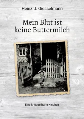 Produktbild von Mein Blut ist keine Buttermilch
