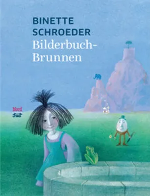 Obrázok produktu pre Binette Schroeder Bilderbuchbrunnen: Sammelband zum 80. Geburtstag