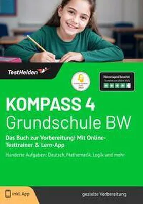 Image de KOMPASS 4 Grundschule BW: Das Buch zur Vorbereitung! Mit Online-Testtrainer & Lern-App - Hunderte Aufgaben: Deutsch, Mathematik, Logik und mehr