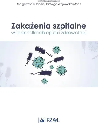 Zdjęcie produktu dla Zakażenia szpitalne w jednostkach opieki zdrowotne