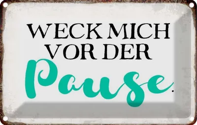 Produktbild von vianmo Blechschild 12x18 cm weck mich vor der Pause Spruch Zitat