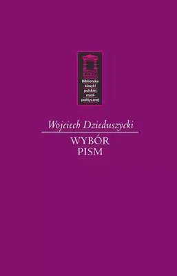 Produktbild von ISBN Wojciech Dzieduszycki Wybór Pism, Polski, Twarda okładka, 736 stron(y)