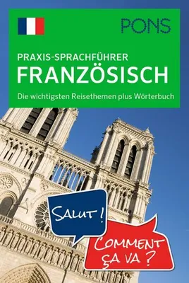 Produktbild von PONS Praxis-Sprachführer Französisch: Die wichtigsten Reisethemen plus Wörterbuch