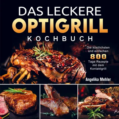 Produktbild von Das leckere Optigrill kochbuch