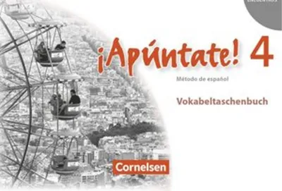 Produktbild von ¡Apúntate! - Spanisch als 2. Fremdsprache - Ausgabe 2008 - Band 4