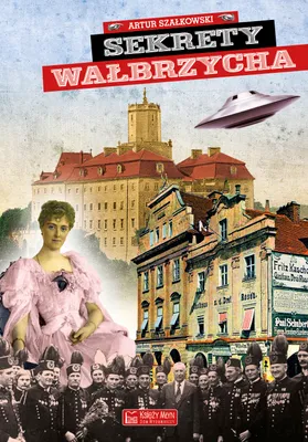 Image de ISBN Sekrety Wałbrzycha, Polski, Twarda okładka, 160 stron(y)