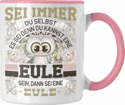 Produktbild von Trendation - Eulen Tasse Geschenk Eule Liebhaber Sei immer Du Selbst Spruch (Rosa)