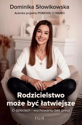 Immagine prodotto di Rodzicielstwo może być łatwiejsze. O dzieciach i wychowaniu bez presji