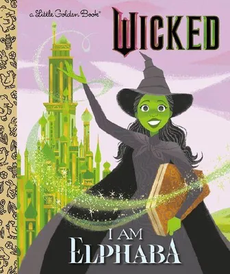 Produktbild von I Am Elphaba (Universal Pictures Wicked)