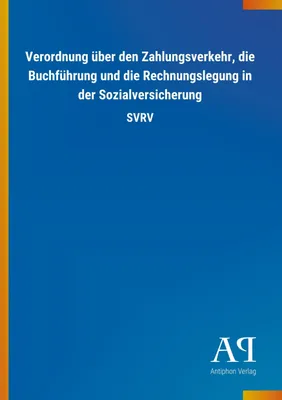 Produktbild von Verordnung über den Zahlungsverkehr, die Buchführung und die Rechnungslegung in der Sozialversicherung