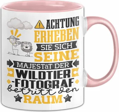 Produktbild von Wildtierfotograf Geschenk Tasse Lustiger Spruch Erheben Sie Sich Der Wildtierfotograf Betritt den Raum (Rosa)