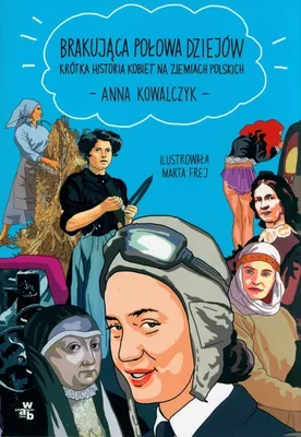 Immagine prodotto di Brakująca połowa dziejów - Anna Kowalczyk (Literatur auf Polnisch)