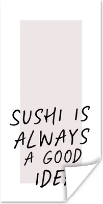 Produktbild von MuchoWow® Poster Zitate - Sushi ist immer eine gute Idee - Sprichwörter - Essen 60x120 cm - Wandschmuck