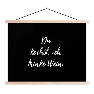 Produktbild von MuchoWow® Textilposter Du kochst, ich trinke Wein - Sprichwörter - Wein - Zitate 40x30 cm mit holzfarbenen Rahmen - Bilder