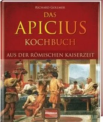 Obrázok produktu pre Das Apicius Kochbuch aus der römischen Kaiserzeit