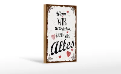 Produktbild von Holzschild Spruch Wenn wir uns haben, haben alles 12x18 cm
