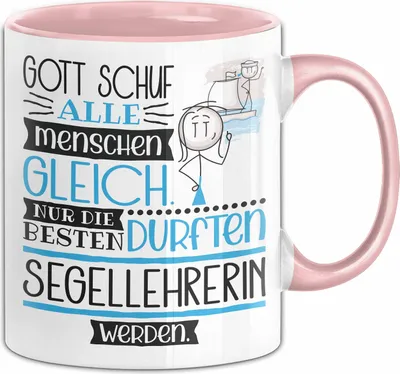 Produktbild von Segellehrerin Geschenk Becher Tasse Gott Schuf Alle Menschen Gleich Nur Die Besten Durfeten Segellehrerin Werden Geschenkidee Lustig (Rosa)