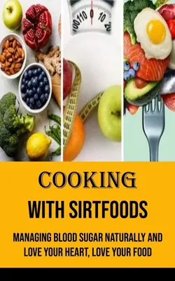 Produktbild von Cooking With Sirtfoods