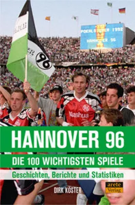Immagine prodotto di Hannover 96 - die 100 wichtigsten Spiele