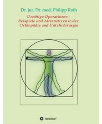 Image de Unnötige Operationen - Beispiele und Alternativen in der Orthopädie und Unfallchirurgie