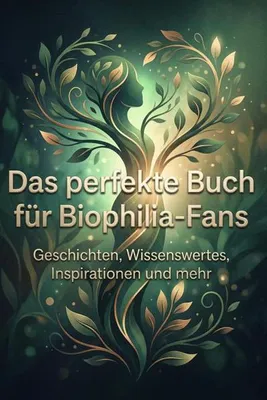 Produktbild von Das perfekte Buch für Biophilia-Fans