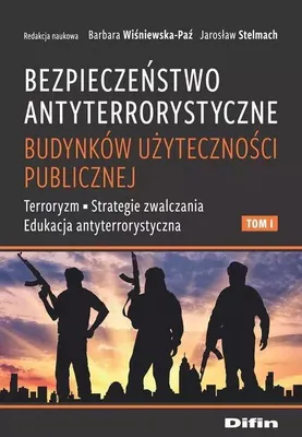 Image de Bezpieczeństwo antyterrorystyczne budynków użyteczności publicznej Tom 1