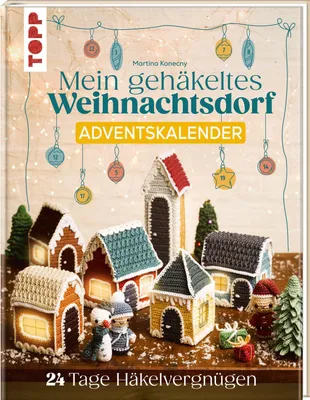 Produktbild von Mein gehäkeltes Weihnachtsdorf - Adventskalenderbuch