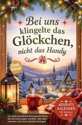 Produktbild von Adventskalender für Senioren: \Bei uns klingelte das Glöckchen, nicht das Handy\""