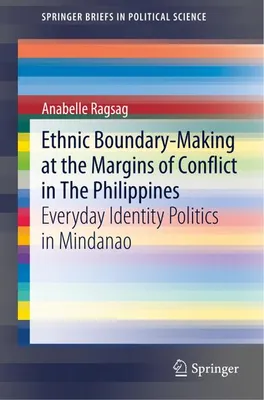 Obrázek produktu pro Ethnic Boundary-Making at the Margins of Conflict in The Philippines