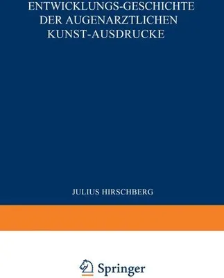 Immagine prodotto di Entwicklungs-Geschichte der Augenärztlichen Kunst-Ausdrücke