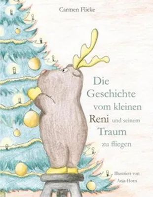 Obrázok produktu pre Die Geschichte vom kleinen Reni und seinem Traum zu fliegen