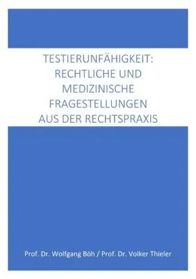 Produktbild von Testierfähigkeit: medizinische und rechtliche Fragestellungen aus der Rechtspraxis