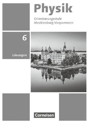 Produktbild von Physik 6. Schuljahr. Thüringen/Mecklenburg-Vorpommern - Lösungen zum Schulbuch