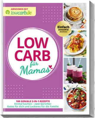 Produktbild von Abnehmen mit lowcarb.de: LOW CARB für Mamas