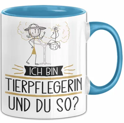 Produktbild von Tierpflegerin Tasse Geschenk Ich Bin Tierpflegerin Und Du So Geschenkidee Lustiger Spruch Becher (Blau)