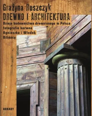 Immagine prodotto di Ruszczyk, G: Drewno i architektura