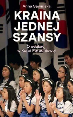 Productafbeelding van Kraina jednej szansy. O edukacji w Korei Południowej