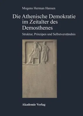 Produktbild von Die Athenische Demokratie im Zeitalter des Demosthenes