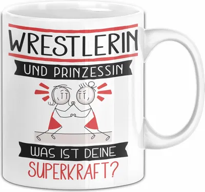 Produktbild von Wrestlerin Und Prinzessin Tasse Geschenk Für Eine Wrestlerin Geburtstag Was Ist Deine Superkraft (Weiß)
