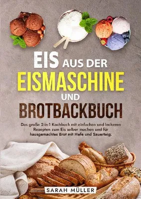 Produktbild von Eis aus der Eismaschine und Brotbackbuch