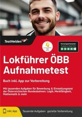 Produktbild von Lokführer ÖBB Aufnahmetest: Buch inkl. App zur Vorbereitung: Mit tausenden Aufgaben für Bewerbung & Einstellungstest der Österreichischen Bundesbahnen: Logik, Merkfähigkeit, Mathematik & mehr