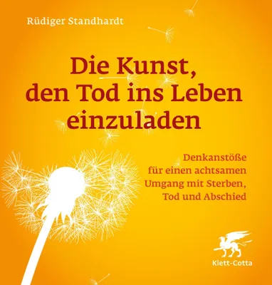Produktbild von Die Kunst, den Tod ins Leben einzuladen