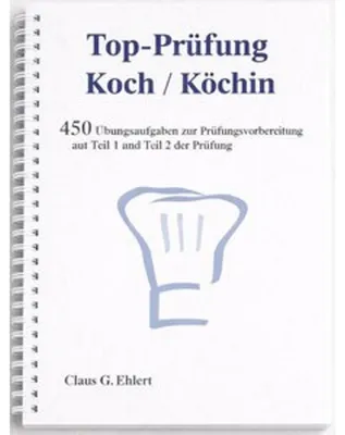 Image de Top Prüfung Koch / Köchin - 450 Übungsaufgaben für die Abschlussprüfung