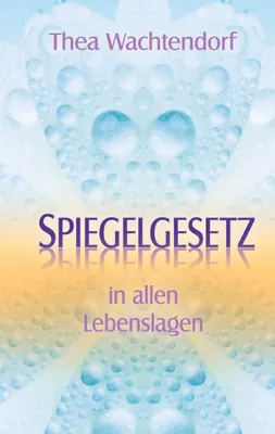 Produktbild von Spiegelgesetz in allen Lebenslagen