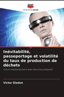 Produktbild von Inévitabilité, passeportage et volatilité du taux de production de déchets