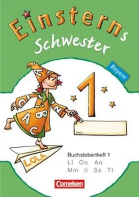 Produktbild von Einsterns Schwester - Erstlesen 1. Jahrgangsstufe. Buchstabenheft 1. Bayern 2014