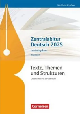 Zdjęcie produktu dla Texte, Themen und Strukturen. Zentralabitur Deutsch 2025 - Leistungskurs - Nordrhein-Westfalen - Arbeitsheft