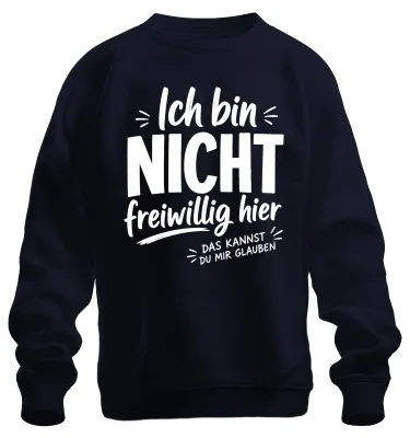 Zdjęcie produktu dla "Nie jestem tu dobrowolnie." (Humorystyczne, sarkastyczne) Bluza/sweter z nadrukiem, kolor granatowy, rozmiar 3XL